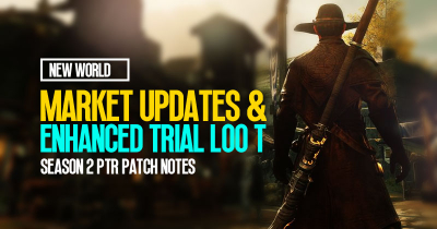 New World Season 2 PTR Patch Notes: Market Updates & Enhanced Trial Loot 
