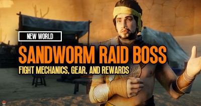 New World Sandworm Raid Boss Revealed: Fight Mechanics, Gear, and Rewards
