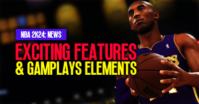 NBA 2K24 News: Exciting Features and Gamplays Elements