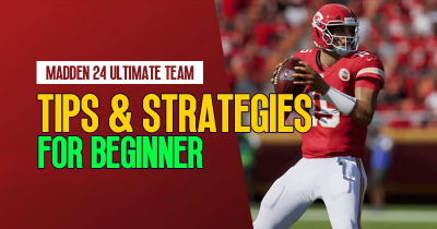 Madden 24 Ultimate Team: Essential Tips and Strategies For Beginner