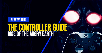 New World Rise of the Angry Earth Expansion: The Controller Guide