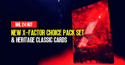NHL 24 HUT New X-Factor Choice Pack Set and Heritage Classic Cards Guide