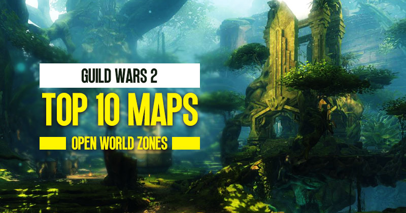Guild Wars 2 Maps: Top 10 Popular Open World Zones