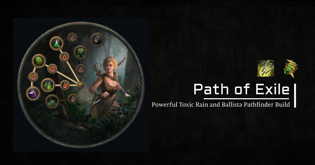 PoE 3.21 Powerful Toxic Rain and Ballista Pathfinder Build