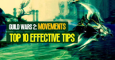 Top 10 Effective Tips for Guild Wars 2 New Player Movements