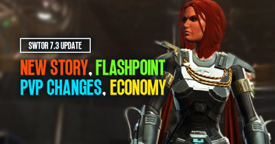 SWTOR 7.3 Update: New Story, Flashpoint, PVP Changes, and Economy