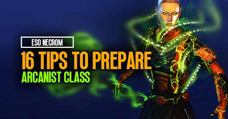 16 Tips to Prepare for the New Arcanist Class in ESO Necrom