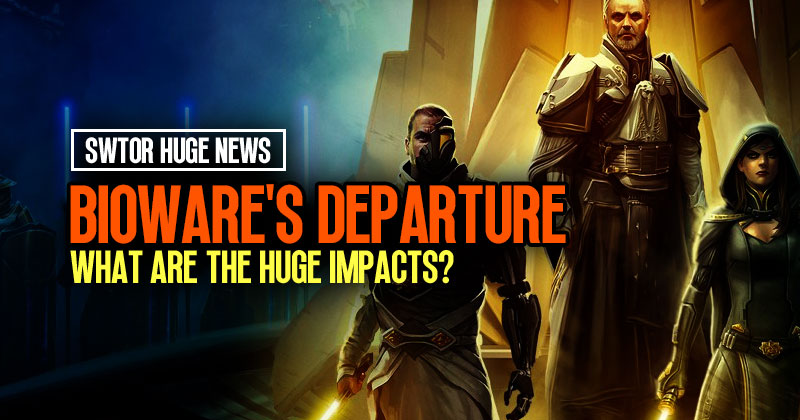 SWTOR Huge News: What are the huge impacts of Bioware