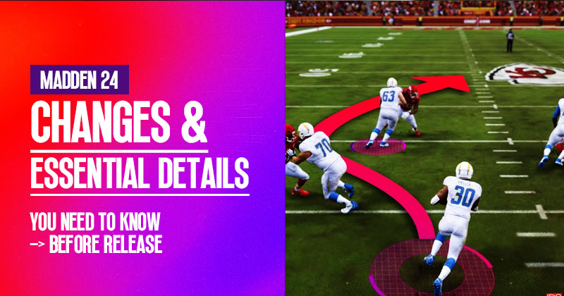 What Changes and Essential Details You Need To Know Before Madden 24 Release?