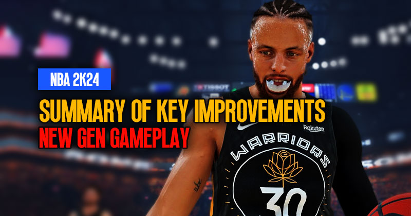 NBA 2K24 Gameplay: Summary of Key Improvements on New Gen