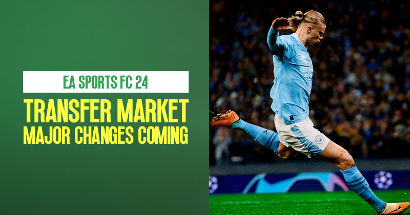 EA SPORTS FC 24 Transfer Market: Major Changes Coming