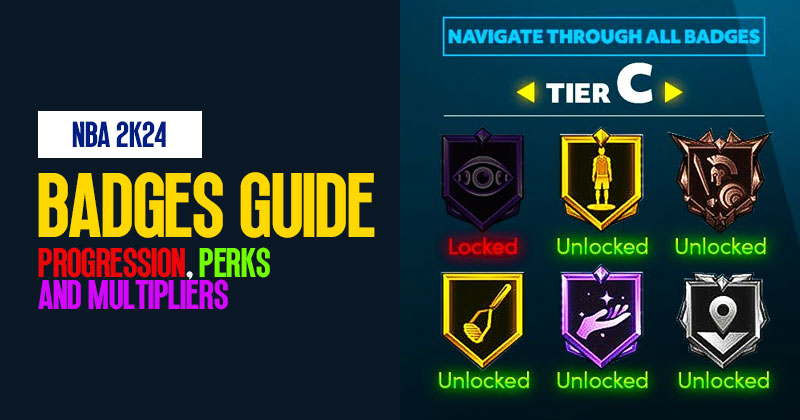 NBA 2K24 Badges Guide: Progression, Perks and Multipliers