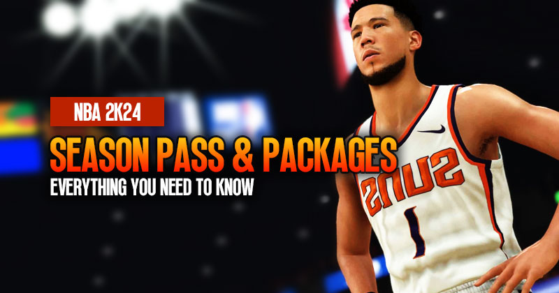 NBA 2K24 Season Pass & Packages: Everything You Need to Know