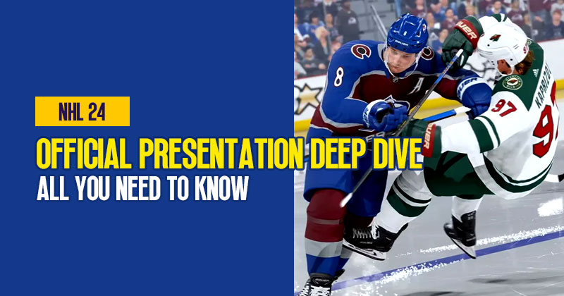 NHL 24 Official Presentation Deep Dive: All You Need to Know