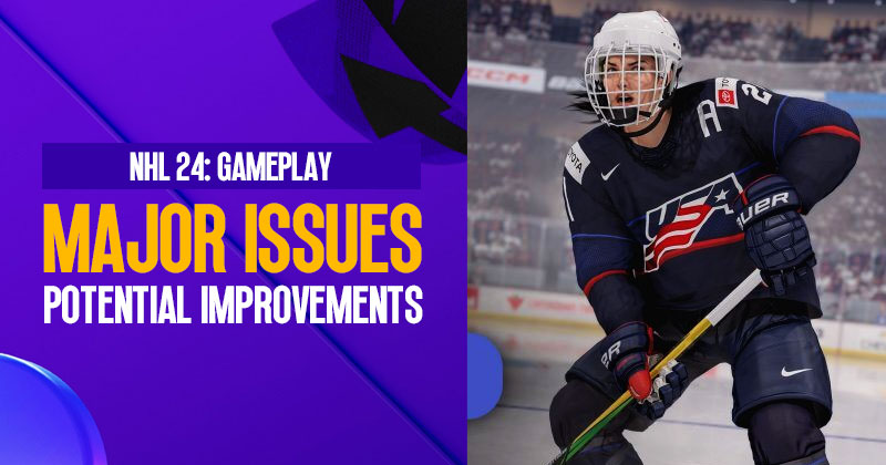 NHL 24 Gameplay: Major Issues and Potential Improvements