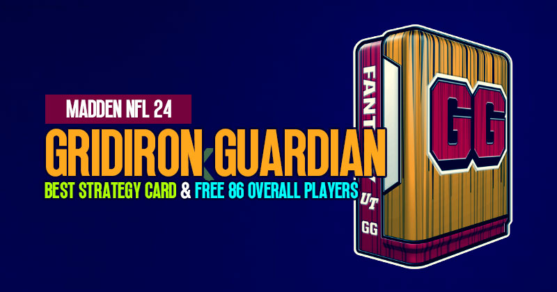 Madden 24 Gridiron Guardian: How To Select The Best Strategy Card and Free 86 Overall Players?