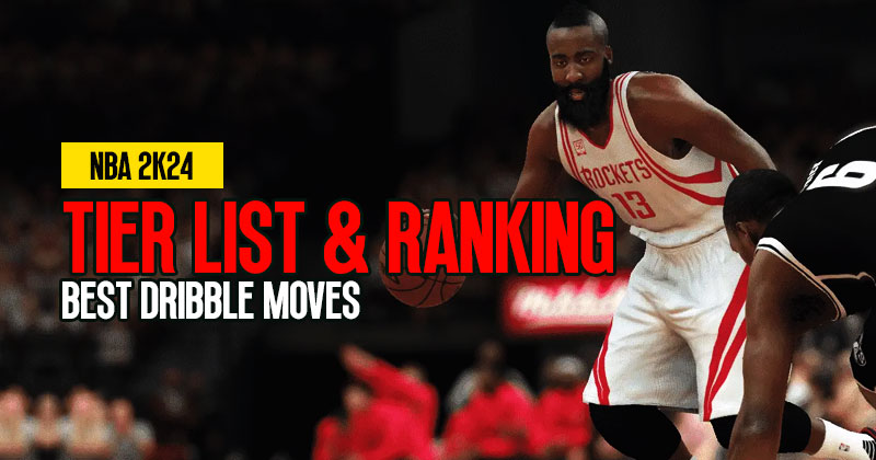 NBA 2K24 Best Dribble Moves: Tier List and Ranking