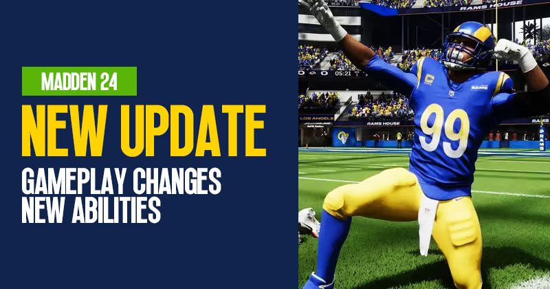 Madden 24 New Update: Gameplay Changes and New Abilities