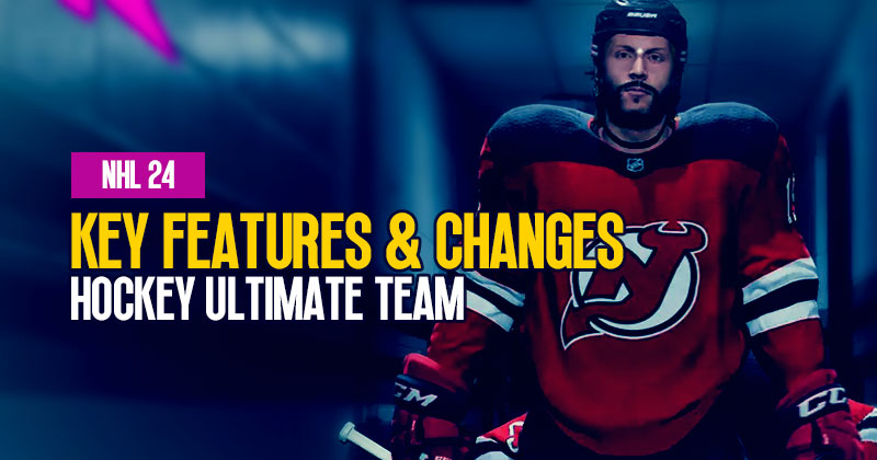 NHL 24: What Are the Key Features and Changes in HUT Mode?