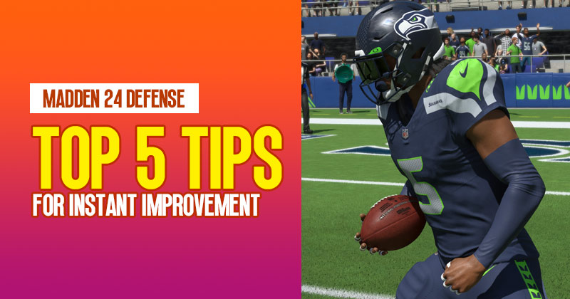 Madden 24 Defense: Top 5 Tips for Instant Improvement