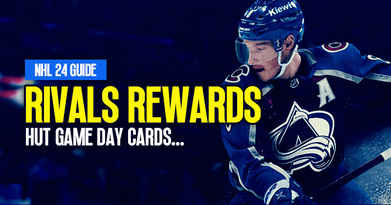 NHL 24 Guide: Rivals Rewards, Hut Game Day Cards and More