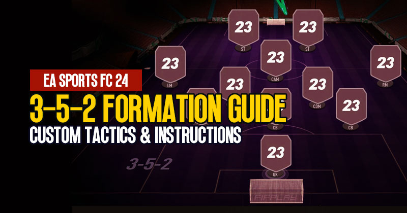 EAFC 24 3-5-2 Formation Guide: Custom Tactics and Instructions