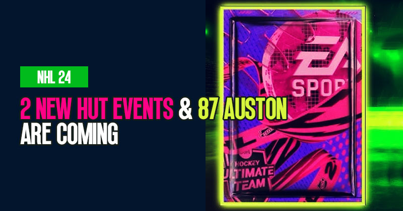 NHL 24: 2 New HUT Events & 87 Auston Are Coming