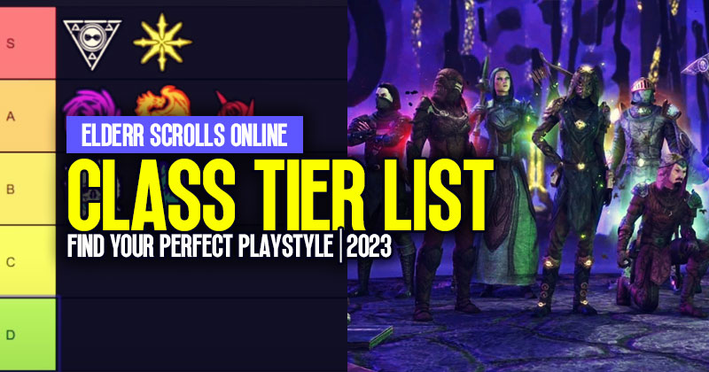 ESO 2023 Class Tier List Guide: Find Your Perfect Playstyle