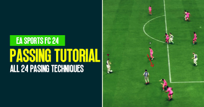 FC 24 Passing Tutorial Complete Guide: All 24 Pasing Techniques