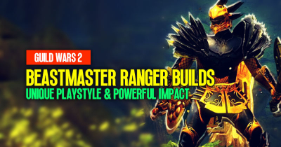 Guild Wars 2 Beastmaster Ranger Builds: Unique Playstyle & Powerful Impact