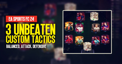 Top 3 Unbeaten Custom Tactics in FC 24: Balanced, Attack and Defensive