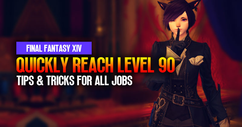 How to Quickly Reach Level 90 for All Jobs in FFXIV | 2024?