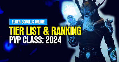 Elder Scrolls Online (ESO) PVP Class: Tier List & Ranking For 2024 